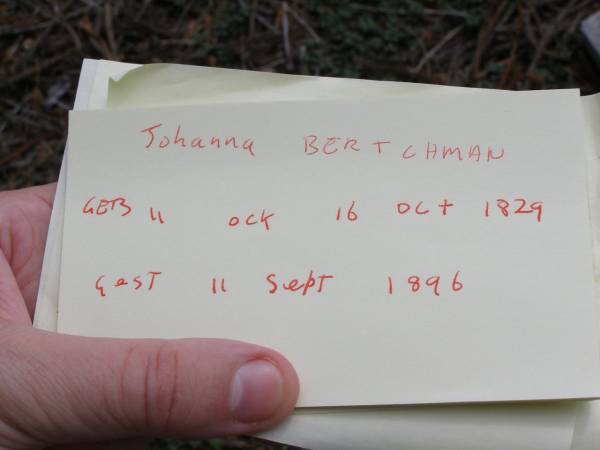 Johanna BERTCHMAN  | geb Win?ock 16 Oct 1829  | gest 11 Sept 1896  | Hoya Lutheran Cemetery, Boonah Shire  |   | 