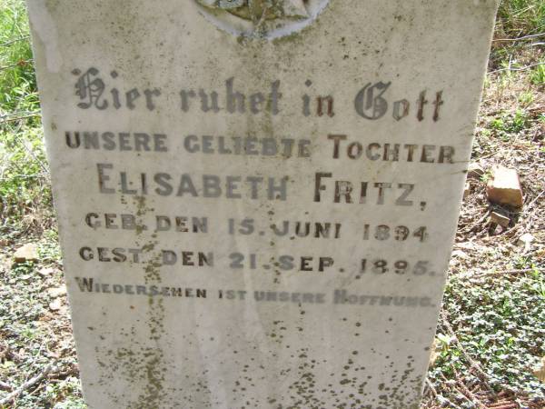 Elisabeth  FRITZ  | b: 15 Jun 1894  | d: 21 Sep 1895  | Hoya Lutheran Cemetery, Boonah Shire  |   | 