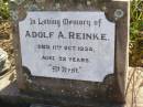 
Adolf A. REINKE,
died 11 Oct 1934 aged 52 years;
Agnes REINKE,
died 9 Nov 1971 aged 83 years;
Ingoldsby Lutheran cemetery, Gatton Shire
