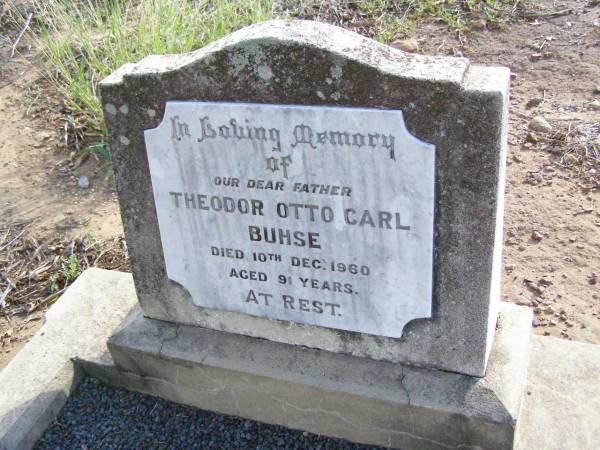 Theodor Otto Carl BUHSE, father,  | died 10 Dec 1960 aged 91 years;  | Ingoldsby Lutheran cemetery, Gatton Shire  | 
