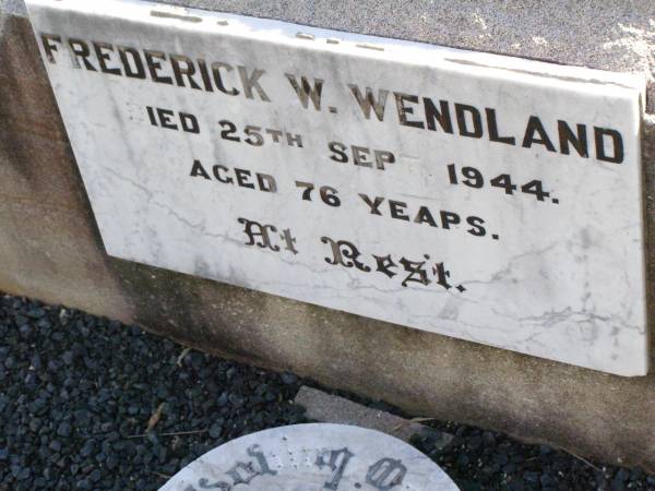 Auguste C. WENDLAND,  | died 26 June 1941 aged 75 years;  | Frederick W. WENDLAND,  | died 25 Sept1944 aged 76 years;  | Ingoldsby Lutheran cemetery, Gatton Shire  | 
