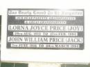 parents grandparents great-grandparents;
Lorna Joyce PRICE (Joy),
29 Aug 1912 - 17 Feb 1994;
John William PRICE (Jack),
7 June 1916 - 30 March 1994;
Jandowae Cemetery, Wambo Shire