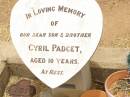 
Cyril PADGET,
son brother,
aged 10 years;
Jandowae Cemetery, Wambo Shire
