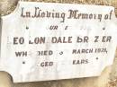 
Leo Lonsdale BRAZIER,
son,
died 13 March 1921 aged 25 years;
Jandowae Cemetery, Wambo Shire
