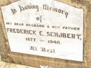 Frederick C. SCHUBERT,
husband father,
1877 - 1940;
Jandowae Cemetery, Wambo Shire