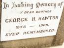 
George H. HAWTON,
brother,
1878 - 1908;
Jandowae Cemetery, Wambo Shire
