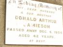 Donald Arthur JAMIESON,
husband brother,
died 4 Dec 1954 aged 42 years;
Jandowae Cemetery, Wambo Shire
