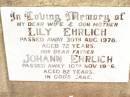 
Lily EHRLICH,
wife mother,
died 30 Aug 1978 aged 72 years;
Johann EHRLICH,
father,
died 10 Nov 1986 aged 82 years;
from Myrtle & Cliff,
Judy & Ted, Helen & John, Nevell & Joan,
Lyn & Ross & grandchildren;
Jandowae Cemetery, Wambo Shire
