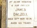 James DALZELL,
husband father,
died 10 Nov 1974 aged 66 years;
Jandowae Cemetery, Wambo Shire