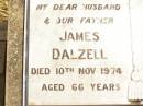 
James DALZELL,
husband father,
died 10 Nov 1974 aged 66 years;
Jandowae Cemetery, Wambo Shire
