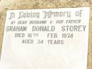 Graham Donald STOREY,
husband father,
died 16 Feb 1974 aged 34 years;
Jandowae Cemetery, Wambo Shire