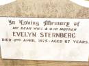 Evelyn STERNBERG,
wife mother,
died 2 April 1975 aged 67 years;
Jandowae Cemetery, Wambo Shire