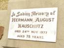 
Hermann (Harry) August NAUSCHULTZ,
died 24 Nov 1977 aged 78 years;
Jandowae Cemetery, Wambo Shire
