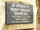 
Henry Herbert DASECKE,
23-12-1906 - 7-3-1988;
Jandowae Cemetery, Wambo Shire
