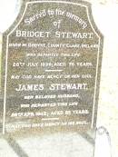 
Bridget STEWART,
born Bodyke County Clare Ireland,
died 26 July 1939 aged 76 years;
James STEWART,
husband,
died 29 Apr 1942 aged 85 years;
Jandowae Cemetery, Wambo Shire
