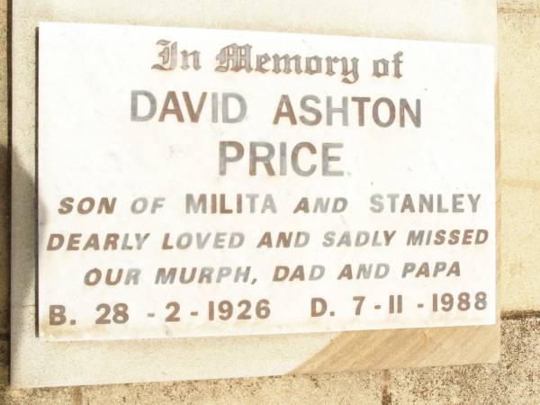 Ida Milita PRICE,  | mother mum-mum,  | died 27 Aug 1976;  | David Ashton PRICE,  | son of Milita & Stanley,  | 28-2-1926 - 7-11-1988,  | missed by Murph, dad & papa;  | Jandowae Cemetery, Wambo Shire  | 
