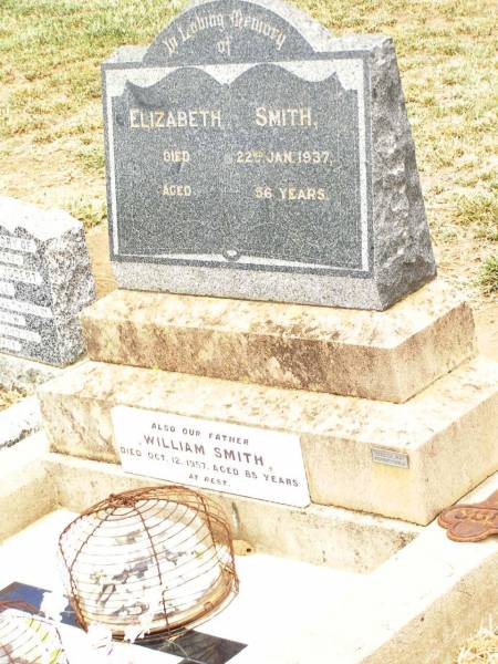 Elizabeth SMITH,  | died 22 Jan 1937 aged 56 years;  | William SMITH,  | father,  | died 12 Oct 1957 aged 85 years;  | Jandowae Cemetery, Wambo Shire  |   | 