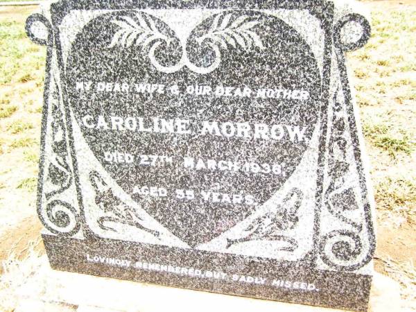 Caroline MORROW,  | wife mother,  | died 27 March 1936 aged 55 years;  | Charles Alexander MORROW,  | husband father,  | died 6 Feb 1952 aged 81 years;  | Jandowae Cemetery, Wambo Shire  | 