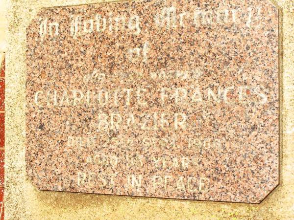 Charlotte Frances BRAZIER,  | mother,  | died 25 Sept 1968? aged 98 years;  | Jandowae Cemetery, Wambo Shire  |   |   | 
