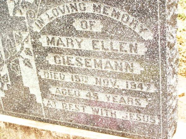 Mary Ellen GIESEMANN,  | died 15 Nov 1947 aged 45 years;  | Jandowae Cemetery, Wambo Shire  | 