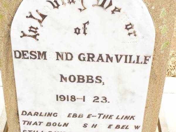 Desmond Granville NOBBS,  | 1918 - 1923;  | Jandowae Cemetery, Wambo Shire  | 