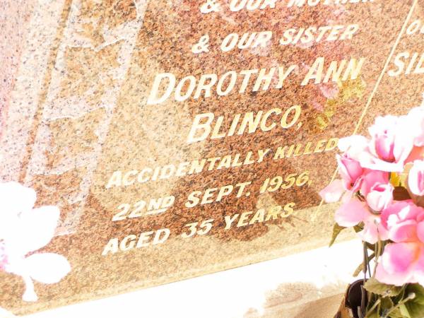 Dorothy Ann BLINCO,  | wife mother sister,  | accidentally killed 22 Sept 1956 aged 35 years;  | Sidney Arthur BLINCO,  | dad grandad great-grandad,  | 7 Dec 1917 - 3 Sept 2001;  | Jandowae Cemetery, Wambo Shire  | 