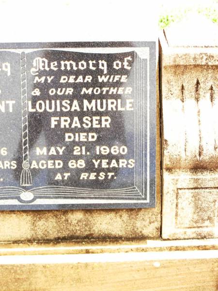 Peter Grant FRASER,  | father,  | died 23 Jan 1976 aged 88 years;  | Louisa Murle FRASER,  | wife mother,  | died 21 May 1960 aged 68 years;  | Jandowae Cemetery, Wambo Shire  | 