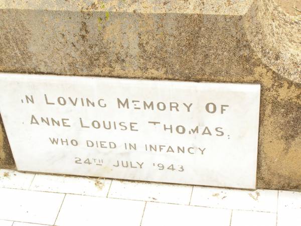 Anne Louise THOMAS,  | died in infancy 24 July 1943;  | Jandowae Cemetery, Wambo Shire  | 
