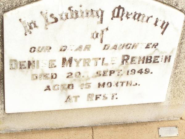 Denise Myrtle REHBEIN,  | daughter,  | died 20 Sept 1949 aged 15 months;  | Jandowae Cemetery, Wambo Shire  | 