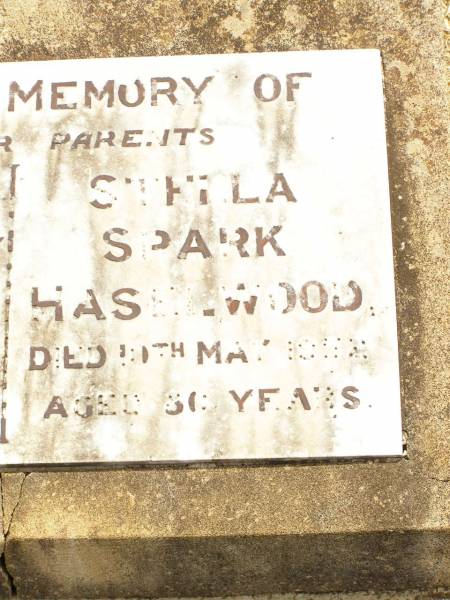 parents;  | Franklin Holme Verity HASELWOOD,  | died 7 July 1952 aged 82 years;  | Stella Spark HASELWOOD,  | died 10 May 1952 aged 80 years;  | Jandowae Cemetery, Wambo Shire  | 