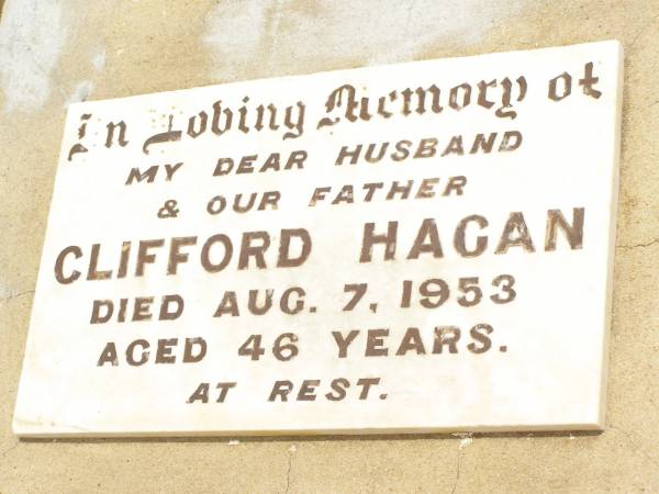 Clifford HAGAN,  | husband father,  | died 7 Aug 1953 aged 46 years;  | Ivy Emily HAGAN,  | wife of Clifford,  | died 25 June 2004 aged 88 years;  | Jandowae Cemetery, Wambo Shire  | 
