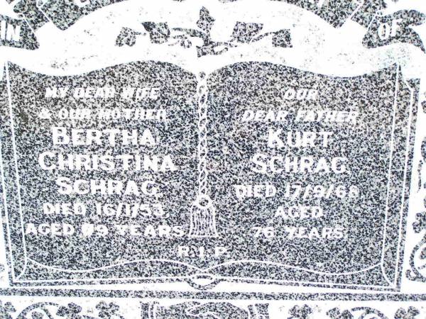 Bertha Christina SCHRAG,  | wife mother,  | died 16-1-53 aged 69? years;  | Kurt SCHRAG,  | father,  | died 17-9-68 aged 76 years;  | Jandowae Cemetery, Wambo Shire  | 