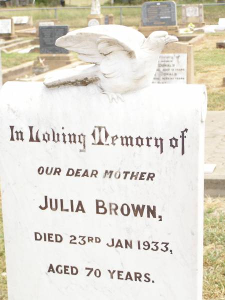 Julia BROWN,  | mother,  | died 23 Jan 1933 aged 70 years;  | Jandowae Cemetery, Wambo Shire  | 