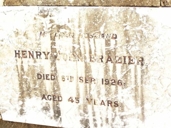 Henry John BRAZIER,  | husband,  | died 6 Sept 1926 aged 45 years;  | Jandowae Cemetery, Wambo Shire  | 
