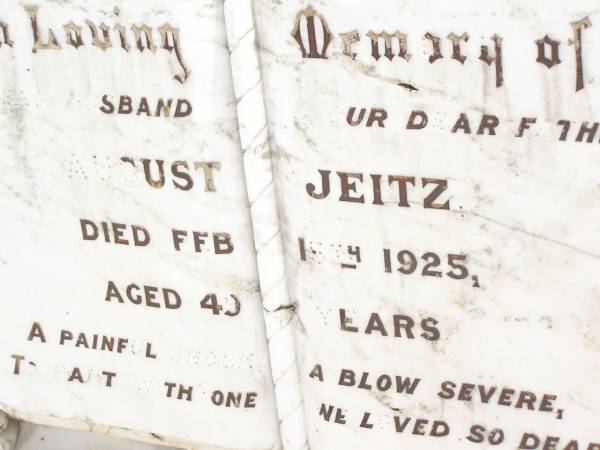 August JEITZ,  | husband father,  | died 15 Feb 1925 aged 49 years;  | Jandowae Cemetery, Wambo Shire  | 