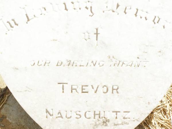Trevor NAUSCHUTZ,  | infant;  | Jandowae Cemetery, Wambo Shire  | 