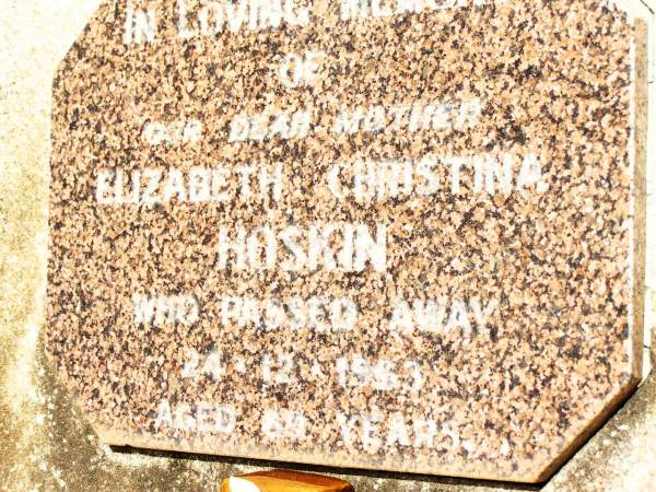 Elizabeth Christina HOSKIN,  | mother,  | died 24-12-1953 aged 89? years;  | Jandowae Cemetery, Wambo Shire  | 