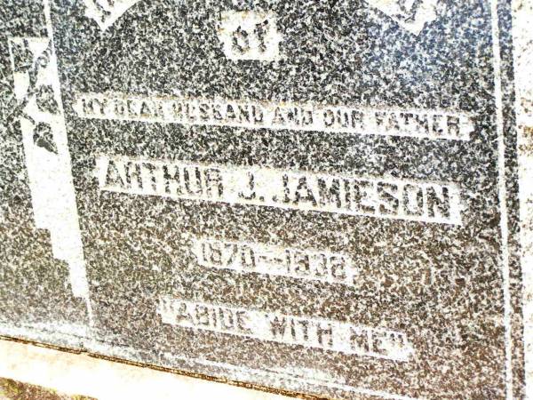 Arthur J. JAMIESON,  | husband father,  | 1870 - 1938;  | Jandowae Cemetery, Wambo Shire  | 