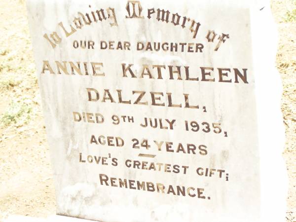 Annie Kathleen DALZELL,  | daughter,  | died 9 July 1035 aged 24 years;  | Jandowae Cemetery, Wambo Shire  | 
