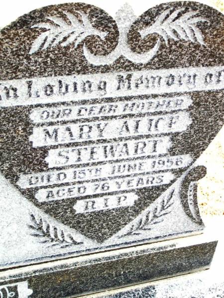 John James STEWART,  | father,  | died 2 Jan 1957 aged 82 years;  | Mary Alice STEWART,  | mother,  | died 15 June 1956 aged 76 years;  | Sydney Lloyd STEWART,  | son brother,  | died 17 April 1951 aged 36 years;  | Jandowae Cemetery, Wambo Shire  | 