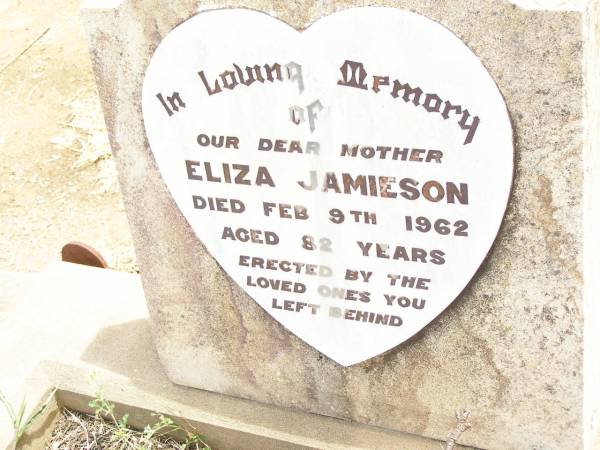 Eliza JAMIESON,  | mother,  | died 9 Feb 1962 aged 82 years;  | Jandowae Cemetery, Wambo Shire  | 