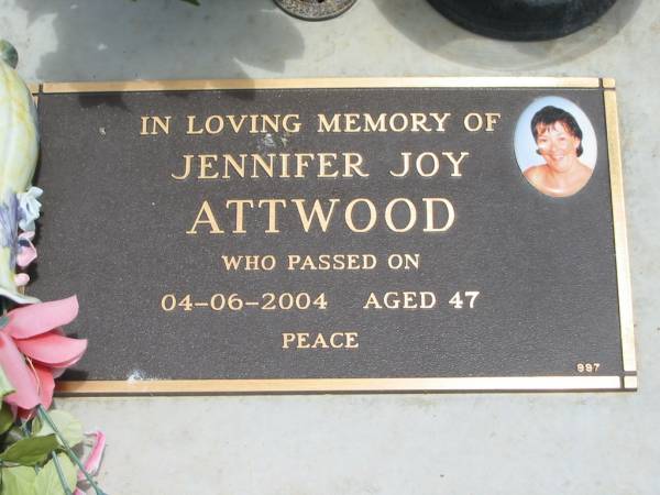 Jennifer Joy ATTWOOD,  | died 04-06-2004 aged 47 years;  | Jandowae Cemetery, Wambo Shire  | 