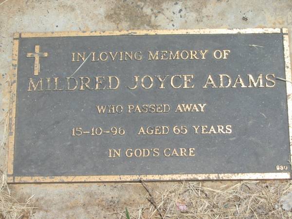 Mildred Joyce ADAMS,  | died 15-10-96 aged 65 years;  | Jandowae Cemetery, Wambo Shire  | 