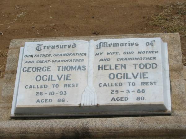 George Thomas OGILVIE,  | father grandfather great-grandfather,  | died 26-10-93 aged 86 years;  | Helen Todd OGILVIE,  | wife mother grandmother,  | died 25-3-88 aged 80 years;  | Jandowae Cemetery, Wambo Shire  | 