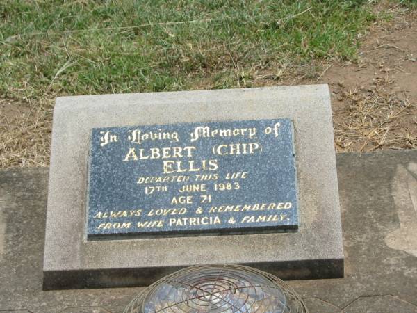 Albert (Chip) ELLIS,  | died 17 June 1983 aged 71 years,  | wife Patricia;  | Jandowae Cemetery, Wambo Shire  | 