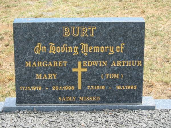 Margaret Mary BURT,  | 17-11-1919 - 25-1-1998;  | Edwin Arthur (Tom) BURT,  | 7-7-1919 - 15-1-1993;  | Jandowae Cemetery, Wambo Shire  | 