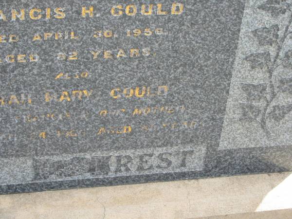 Francis H. GOULD,  | husband father,  | died 30 April 1956 aged 82 years;  | Sarah Mary GOULD,  | wife of Francis, mother,  | died 24 March 1963? aged 85? years;  | Jandowae Cemetery, Wambo Shire  | 