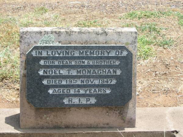 Noel T. MONAGHAN,  | son brother,  | died 19 Nov 1947 aged 14 years;  | Jandowae Cemetery, Wambo Shire  | 