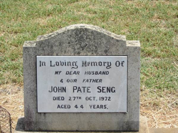 John Pate SENG,  | husband father,  | died 27 Oct 1972 aged 44 years;  | Jandowae Cemetery, Wambo Shire  | 