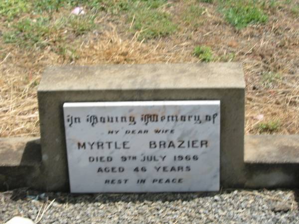 Myrtle BRAZIER,  | wife,  | died 9 July 1966 aged 46 years;  | Jandowae Cemetery, Wambo Shire  | 